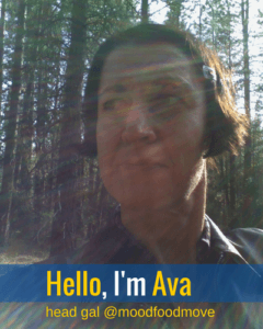 Hello I'm Ava Blass - head gal at moodfoodmove